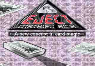 Eject de Mathieu Bich, un tour ou la cartes choisie s'ejecte magiquement du jeu