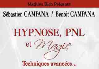 Hypnose, PNL et Magie de Sébastien et Benoit Campana