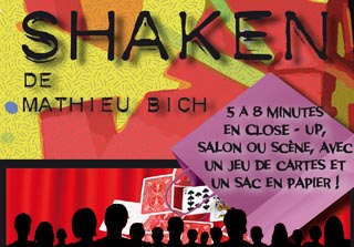 Shaken de Mathieu Bich, 5 à 8 minutes en Close-up, Salon ou Scène, avec des cartes et un sac en papier